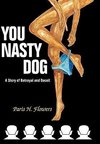 You Nasty Dog