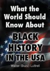 What the World Should Know about Black History in the USA