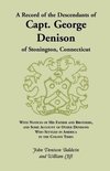A Record of the Descendants of Capt. George Denison, of Stonington, Connecticut