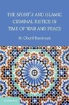 Bassiouni, M: Shari'a and Islamic Criminal Justice in Time o