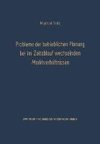 Probleme der betrieblichen Planung bei im Zeitablauf wechselnden Marktverhältnissen