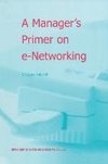 A Manager's Primer on e-Networking
