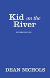 Kid on the River, Revised Edition