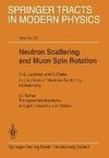 Neutron Scattering and Muon Spin Rotation