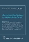 Adrenergic Mechanisms in Myocardial Ischemia