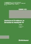Unilateral Problems in Structural Analysis IV