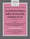 Les Industries Lithiques Taillaes de Franchthi (Argolide, Gra]ce) [The Chipped Stone Industries of Franchthi (Argolide, Greece], Volume 2