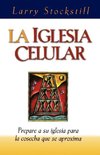 La Iglesia Celular = The Cell Church