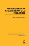 An Elementary Grammar of Old Icelandic (RLE Linguistics E