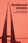 Sutherland, C: Soldered states: nation-building in Germany a