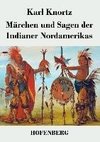 Märchen und Sagen der Indianer Nordamerikas