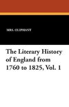The Literary History of England from 1760 to 1825, Vol. 1