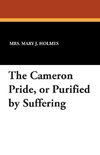 The Cameron Pride, or Purified by Suffering