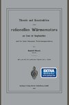 Theorie und Konstruktion eines rationellen Wärmemotors