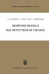 Response Models for Detection of Change