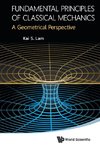 Lam, K: Fundamental Principles Of Classical Mechanics: A Geo