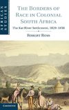 The Borders of Race in Colonial South Africa
