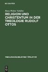 Religion und Christentum in der Theologie Rudolf Ottos