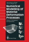 Numerical Modelling of Material Deformation Processes