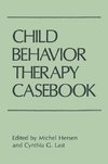 Child Behavior Therapy Casebook
