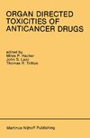 Organ Directed Toxicities of Anticancer Drugs