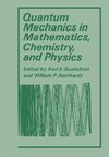 Quantum Mechanics in Mathematics, Chemistry, and Physics
