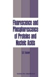 Fluorescence and Phosphorescence of Proteins and Nucleic Acids