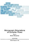 Microscopic Simulations of Complex Flows