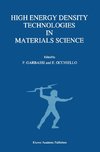 High Energy Density Technologies in Materials Science