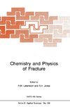 Chemistry and Physics of Fracture