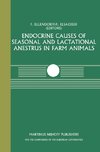 Endocrine Causes of Seasonal and Lactational Anestrus in Farm Animals