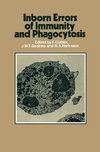 Inborn Errors of Immunity and Phagocytosis