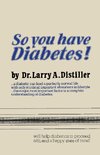 So you have Diabetes!