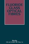 Fluoride Glass Optical Fibres