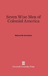 Seven Wise Men of Colonial America