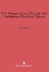 The Comparative Ethology and Evolution of the Sand Wasps
