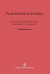 From Shadow to Promise