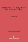 Money and Monetary Policy in China, 1845-1895