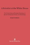 A Scientist at the White House