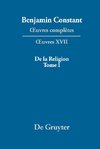 ¿uvres complètes, XVII, De la Religion, considérée dans sa source, ses formes et ses développements, Tome I