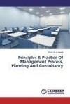 Principles & Practice Of Management Process, Planning And Consultancy