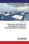 Principles & Practice Of Management Process, Planning And Consultancy