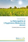 La Naturopathie et L'Hygiènisme Médecine de demain