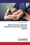 Micro finance, Women Empowerment and Human Capital