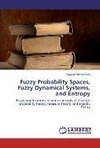 Fuzzy Probability Spaces, Fuzzy Dynamical Systems, and Entropy