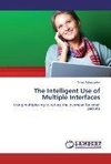 The Intelligent Use of Multiple Interfaces
