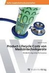 Product-Lifecycle Costs von Medizintechnikgeräte