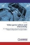 Video game culture and interactivity