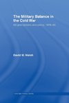 The Military Balance in the Cold War
