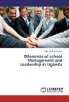 Dilemmas of school Management and Leadership in Uganda